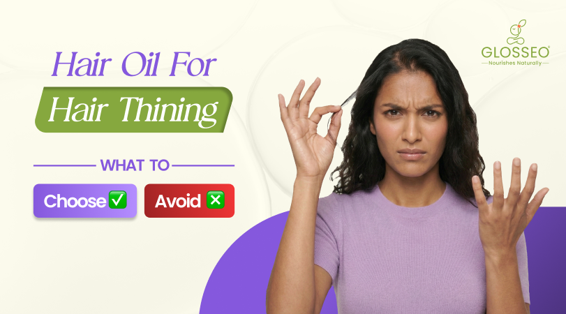 Oil for Thinning Hair: What to Choose & What to Avoid